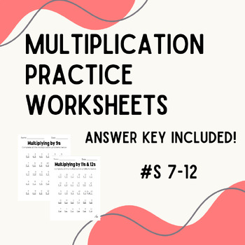Preview of Multiplication Practice (#s 7-12)