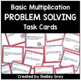 Multiplication Problem Solving Task Cards - Basic Multipli