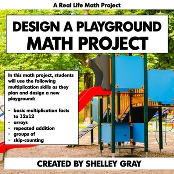 Preview of Multiplication Project - Real Life Math for 3rd and 4th - Design a Playground