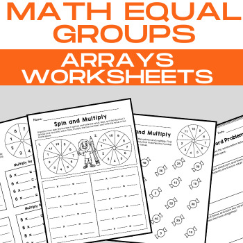 Preview of Multiplication | Real World Math with Arrays Worksheets Equal Groups