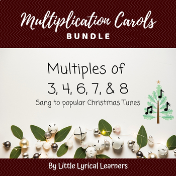Preview of Multiplication Songs: Christmas Carols BUNDLE- x3, 4, 6, 7, and 8