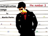 Multiplication Songs by Kurtis Parks - The Number 3