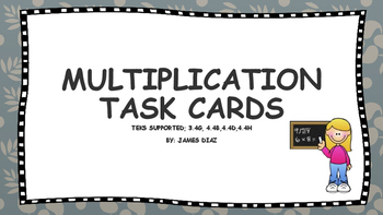 Preview of Multiplication Task Cards Supports TEKS; 3.4G,4.4B,4.4D,4.4H