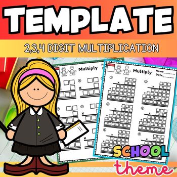 Preview of Multiplication Template 2,3,4 digits School Themes Standard for 2md,3rd,4th,5th