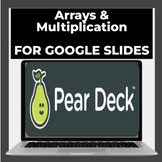 Multiplication Using Arrays for Google Slides [Peardeck - 