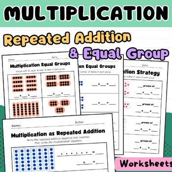 Preview of Multiplication Using Repeated Addition and Equal Groups Worksheets