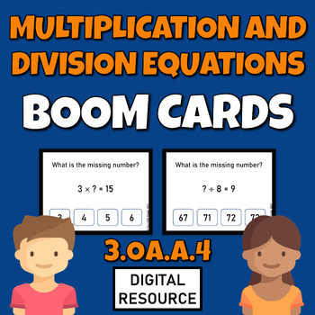 Preview of Multiplication and Division Equations 3.OA.4 Math Boom Cards Digital Resource