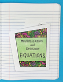 Multiplication and Division Equations Foldable by Math Doodles