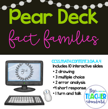 Preview of Multiplication and Division Fact Families Pear Deck