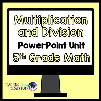 Preview of Multiplication and Division Math Unit 5th Grade Distance Learning