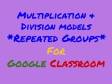 Multiplication and Division Models using Repeated Groups f