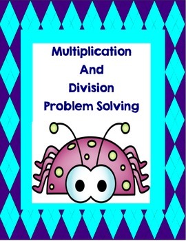 problem solving with multiplication and division
