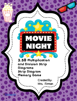 Preview of Multiplication and Division Strip Diagram Movie Night Memory 3.5B
