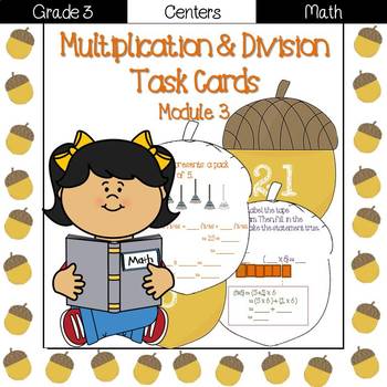 Multiplication and Division Task Cards {Grade 3 Module 3} by 3 Sweet Peas