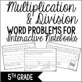 Multiplication and Division Word Problems (Interactive Notebook)