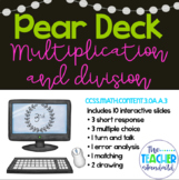 Multiplication and Division Word Problems Pear Deck