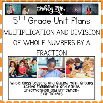 Preview of Multiplication and Division of Whole Numbers and Fractions {5.3I 5.3J 5.3L 5.4F}