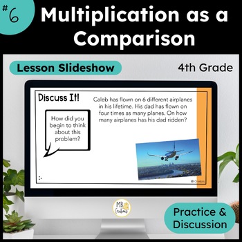 Preview of 4th Grade Multiplication as a Comparison Slideshow & Discussion - iReady Math L6