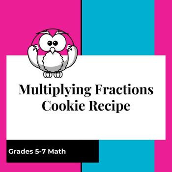 Preview of Multiplication of Fractions- Cookie Recipe