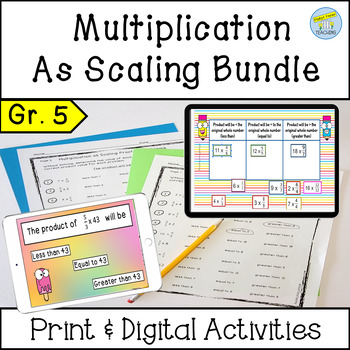 Multiplication of Fractions as Scaling Bundle of Print & Digital Activities