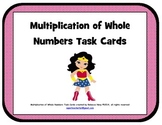 Multiplication of Whole Numbers Task Cards