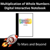 Multiplication of Whole Numbers Digital Interactive Notebook