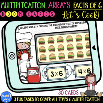 Preview of Multiplication with Arrays Facts of 6 digital cards | Cooking Fun