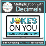 Multiplication with Decimals Joke's On You Google Slides Activity