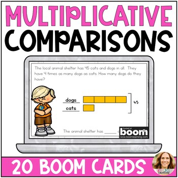 Preview of Multiplicative Comparisons with Word Problems - 4th Grade Digital Boom Cards