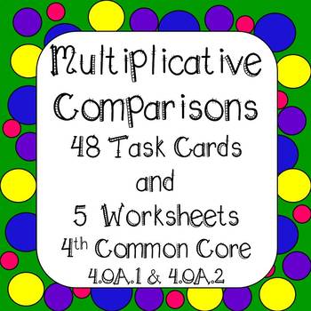 Preview of Multiplicative Comparisons Task Cards & Worksheets 4.OA.1 & 4.OA.2 Math Centers