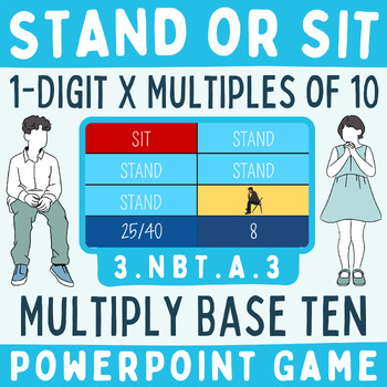 Preview of Multiply 1-Digit Whole Numbers by Multiples of 10 STAND or SIT PPT GAME 3.NBT.A3