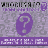 Multiply 3 and 4 Digit Numbers by 1 Digit Whodunnit Activi