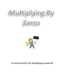 Multiply Across Zeros