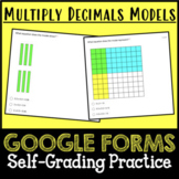 Multiply Decimals Models Practice {SELF-GRADING GOOGLE FOR