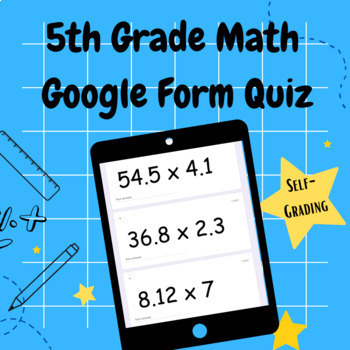 Preview of Multiply Decimals - Short Answer Self-Grading Google Form Quiz - 5th Grade