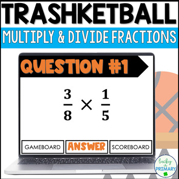 Preview of Multiplying & Dividing Fractions Game | Trashketball for 5th 6th | Test Prep