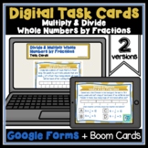 Multiply & Divide Whole Numbers by Fraction Task Cards | D