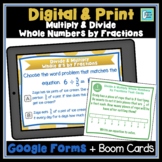 Multiply & Divide Whole Numbers by Fractions Digital & Pri