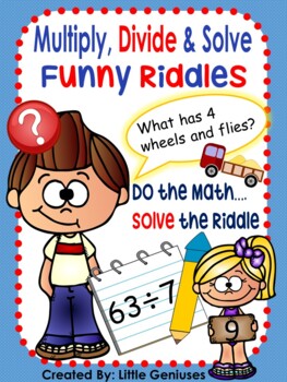 Preview of Multiply, Divide and Solve Wacky Riddles