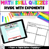 Divide w/ Exponents Quizzes - Math Centers - Homework - As