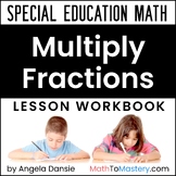 Multiplying Fractions by Whole Numbers | Word Problems, Mixed Numbers, SpEd Math