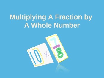 Preview of Multiply Fractions and Whole Numbers PowerPoint Preview