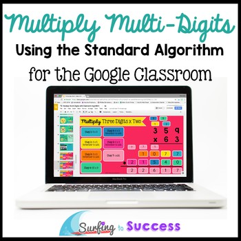 Preview of Multiply Multi-Digit Numbers Standard Algorithm Interactive for Google Classroom