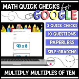 Multiply Multiples of 10 Paperless Google Quick Checks | 3.NBT.3