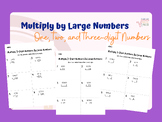 Multiply One, Two and Three-Digit Numbers By Large Numbers