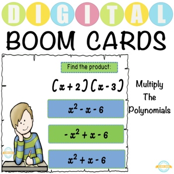 Preview of Multiply The Polynomials - Boom Cards™