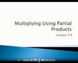 Multiply Using Partial Products - (Video Lesson: Go Math 4.3.4)
