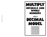 Multiply Whole Numbers and Decimals using Decimal Models 5