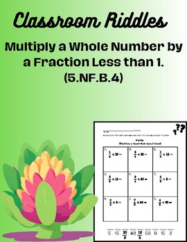 Preview of Multiply Whole Numbers by a Fraction Less than 1 Riddle (5.NF.B.4)