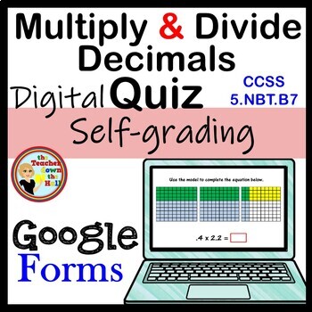 Preview of Multiply and Divide Decimals Using Models Google Forms Quiz Digital Assessment